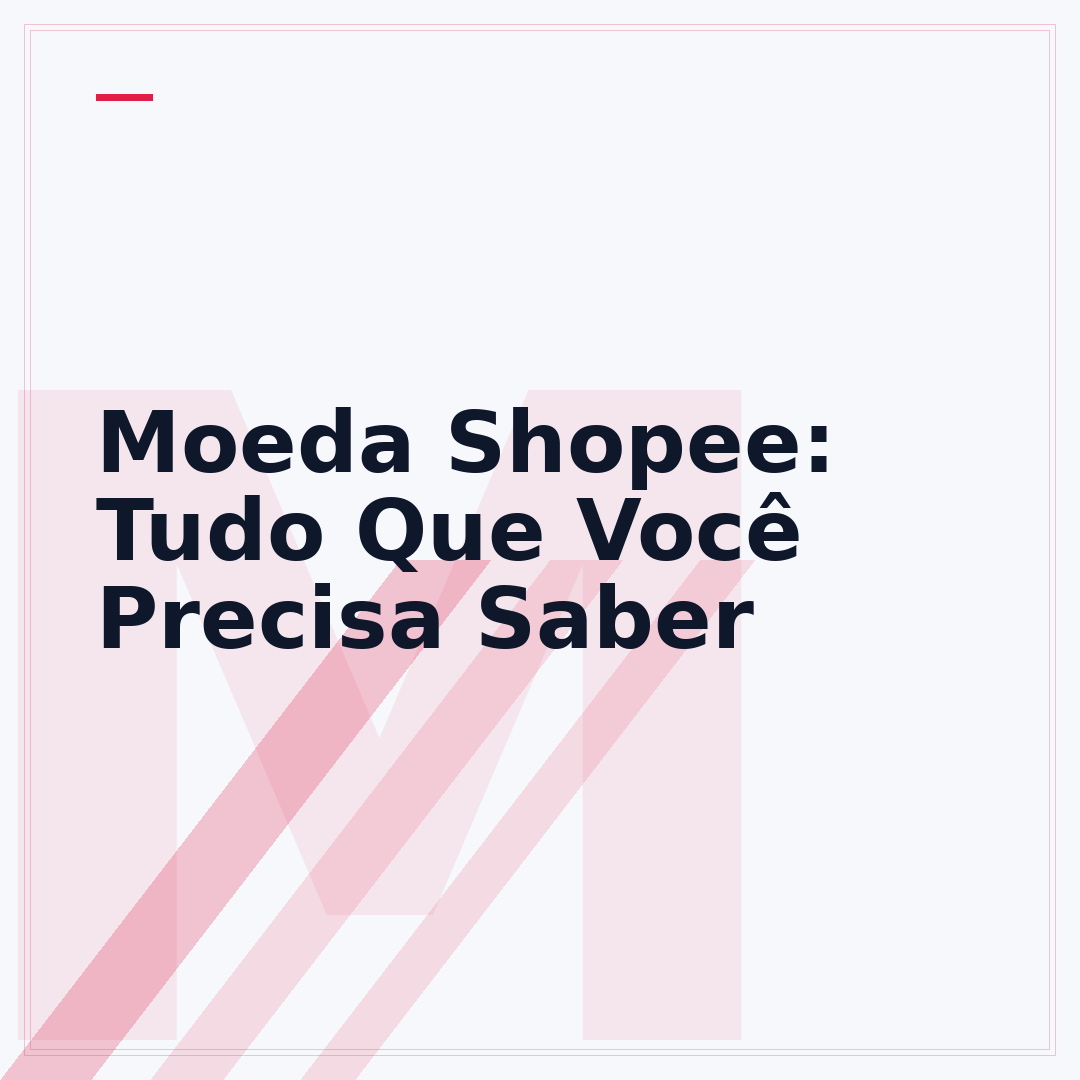 Moeda Shopee: Tudo Que Você Precisa Saber