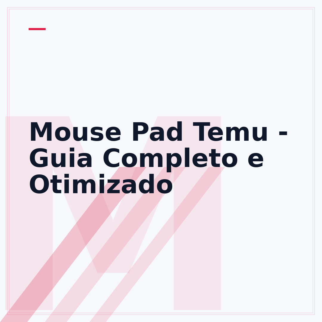 Mouse Pad Temu - Guia Completo e Otimizado
