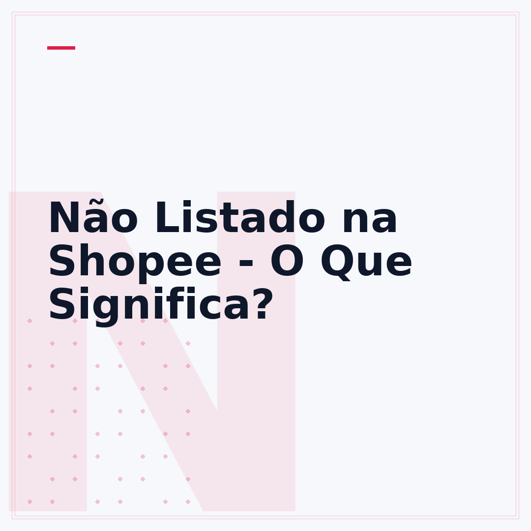 Não Listado na Shopee - O Que Significa?