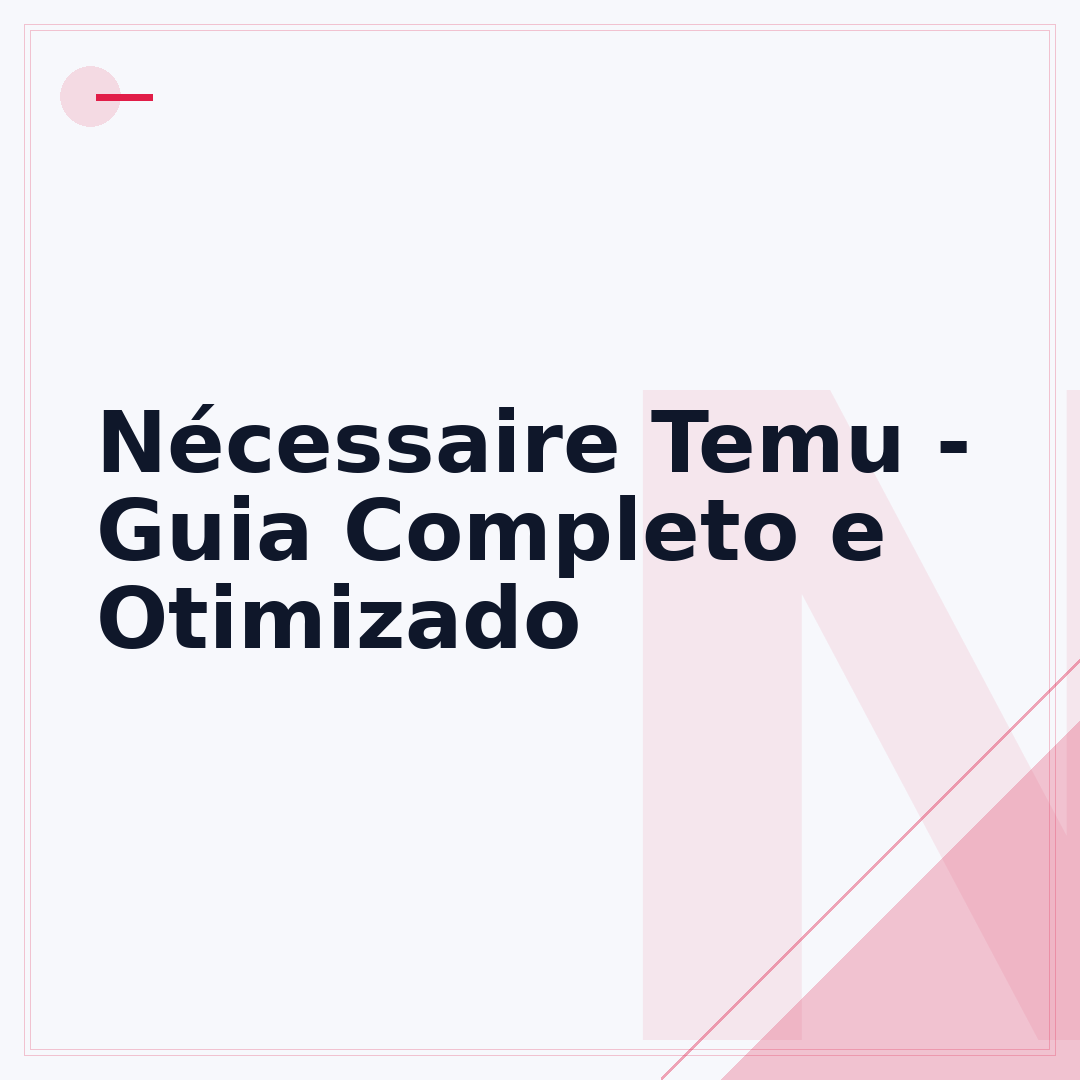 Nécessaire Temu - Guia Completo e Otimizado
