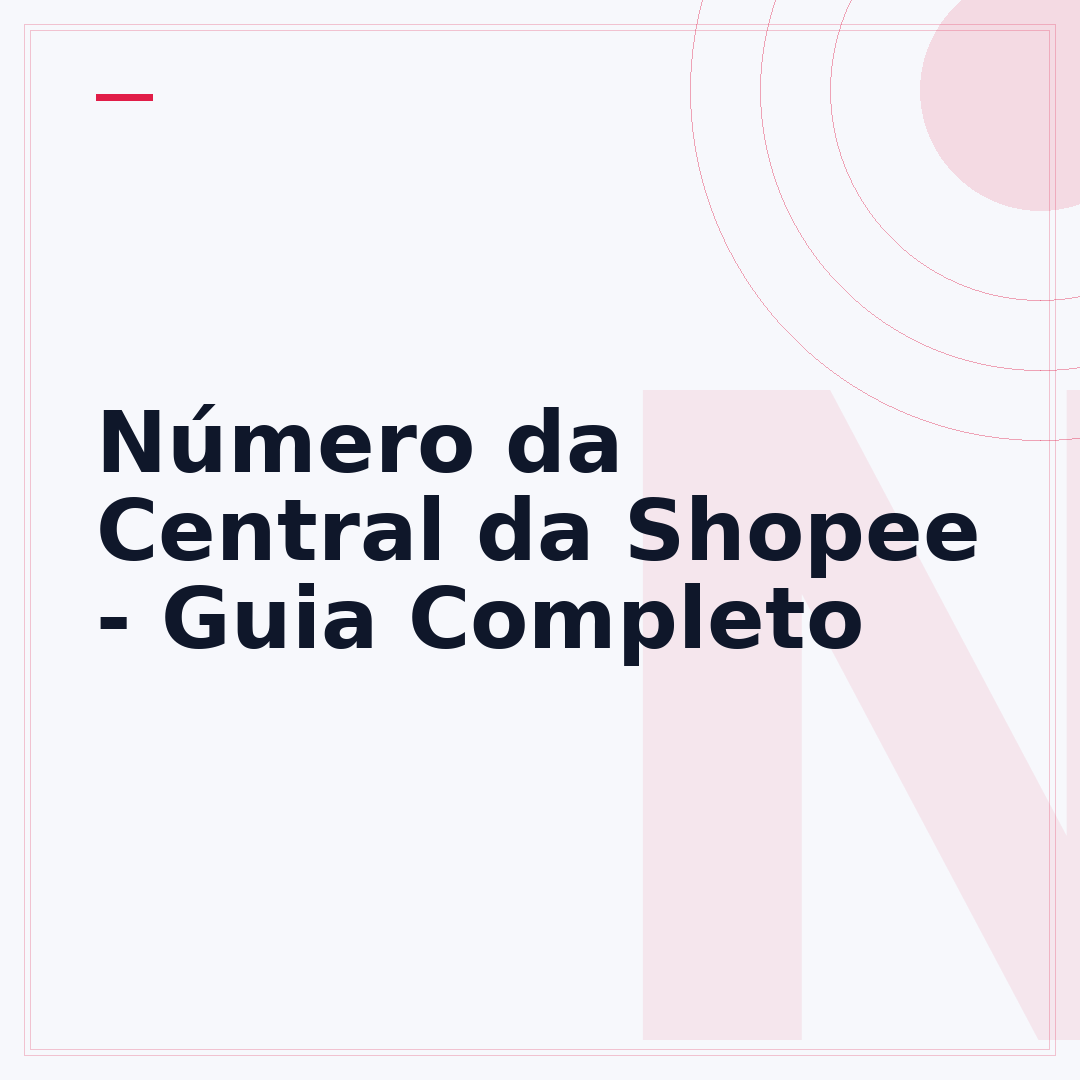 Número da Central da Shopee - Guia Completo