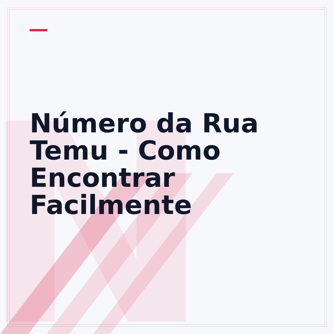Número da Rua Temu - Como Encontrar Facilmente