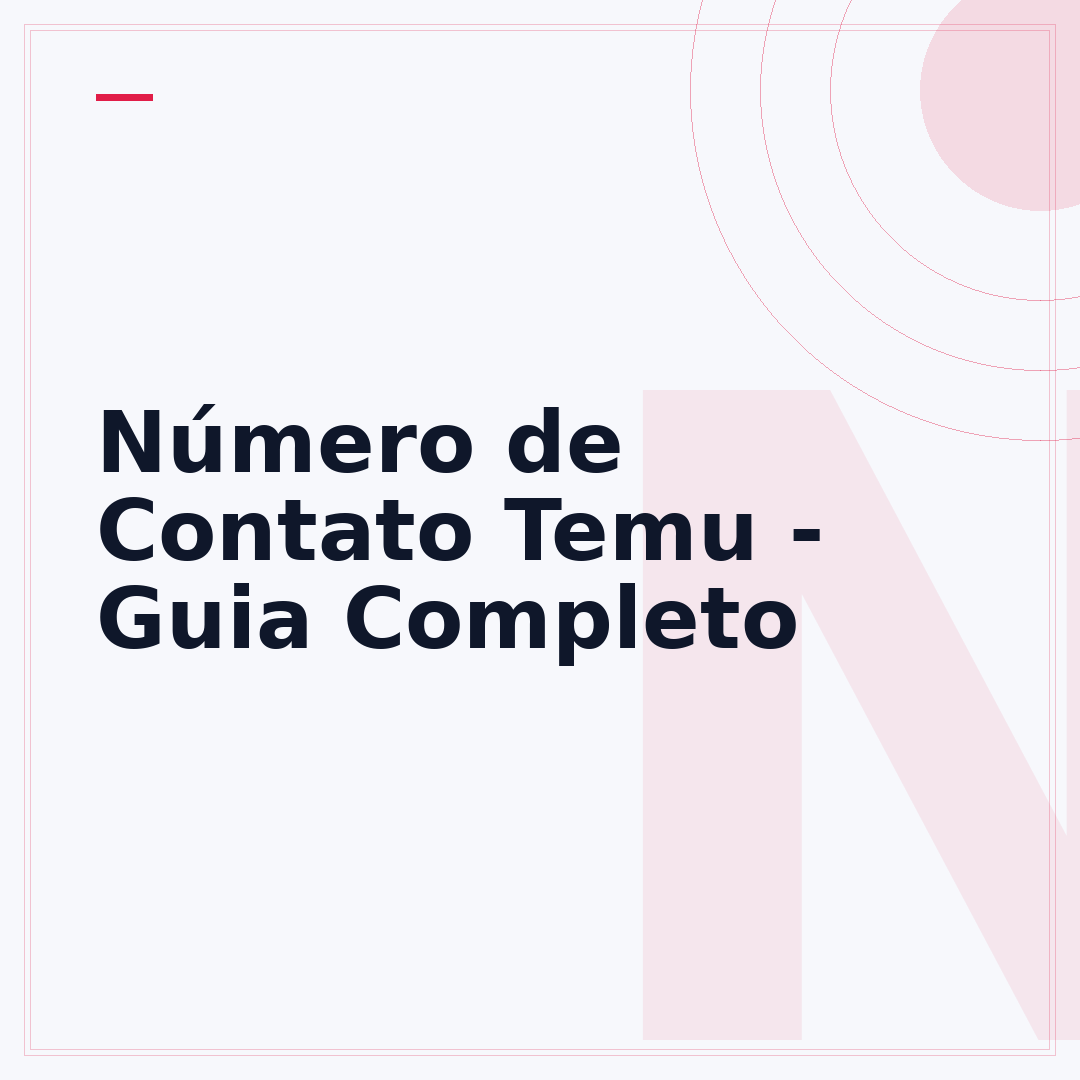 Número de Contato Temu - Guia Completo