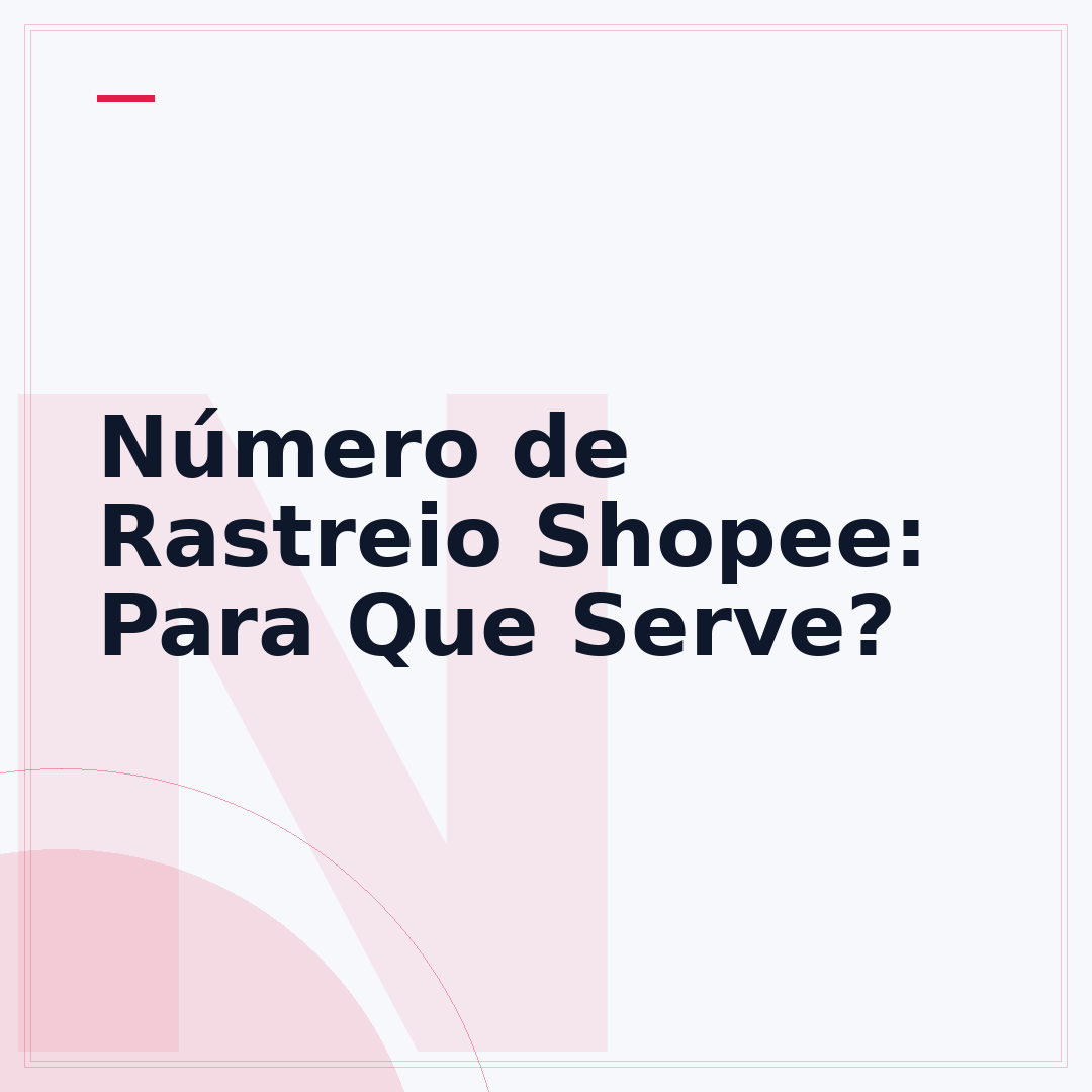 Número de Rastreio Shopee: Para Que Serve?