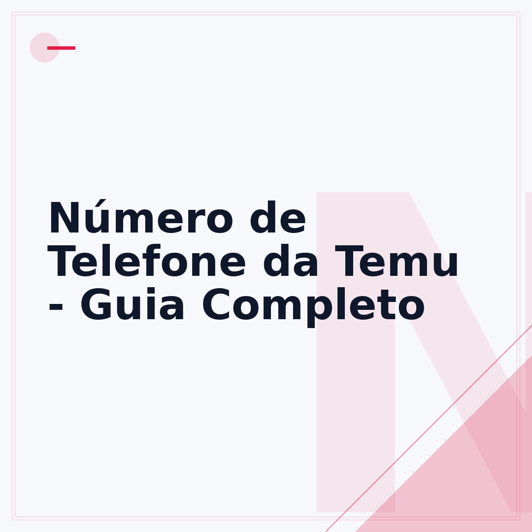 Número de Telefone da Temu - Guia Completo