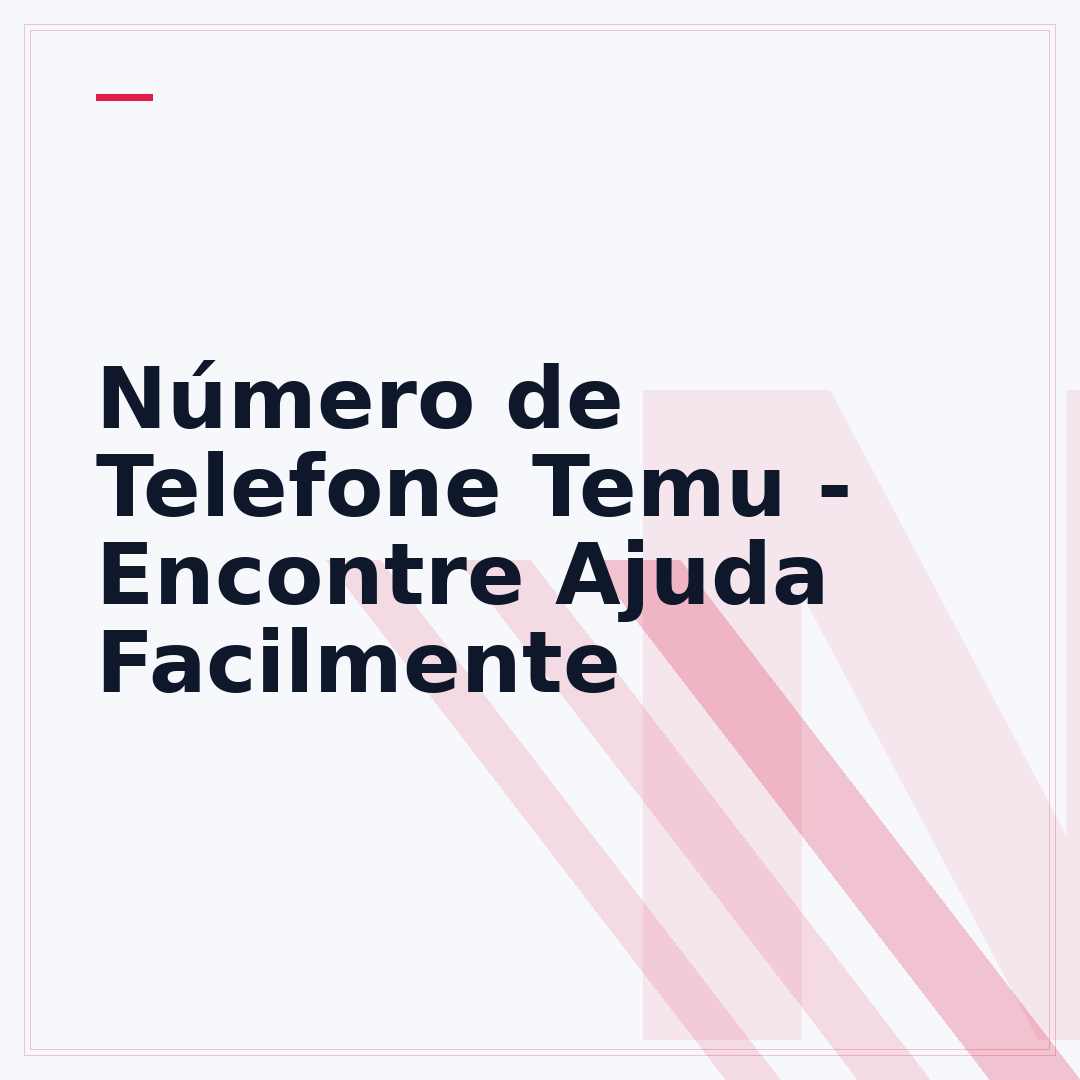 Número de Telefone Temu - Encontre Ajuda Facilmente