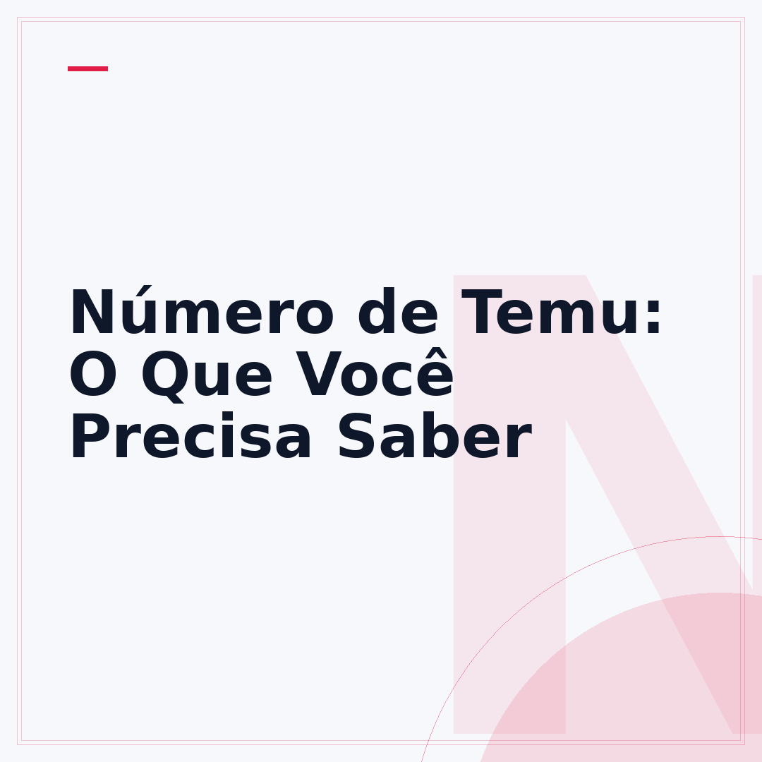 Número de Temu: O Que Você Precisa Saber