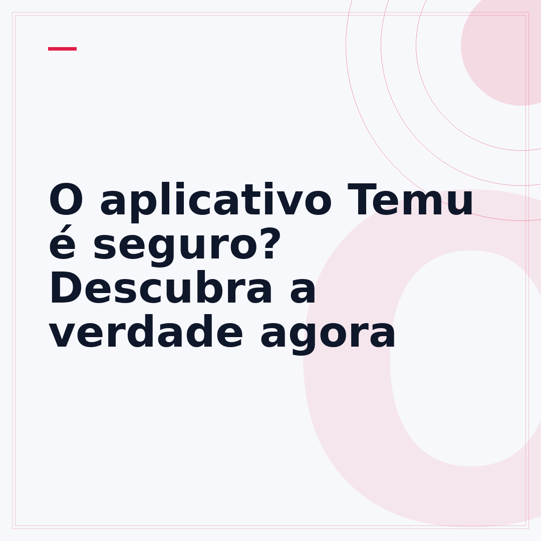 O aplicativo Temu é seguro? Descubra a verdade agora