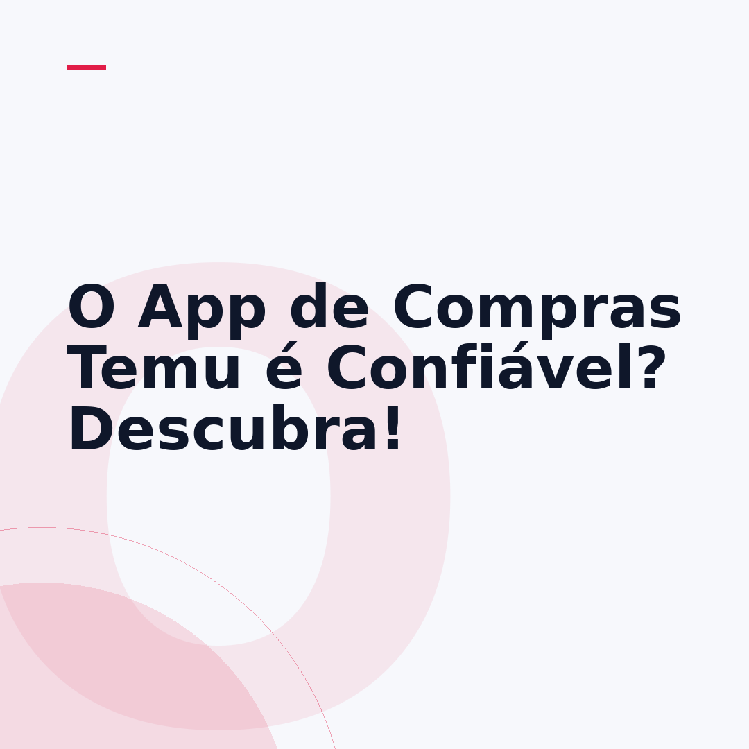 O App de Compras Temu é Confiável? Descubra!