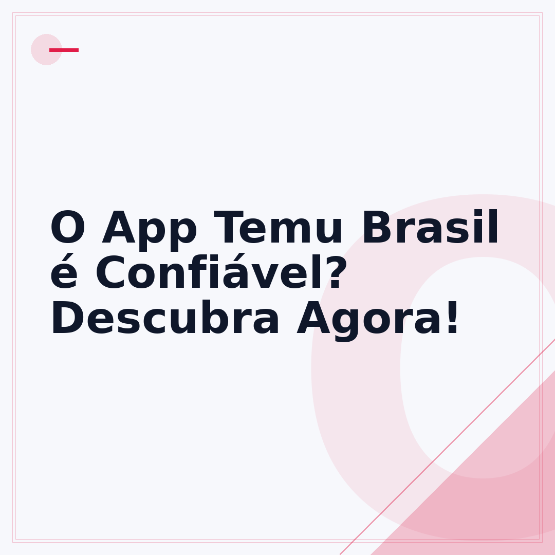 O App Temu Brasil é Confiável? Descubra Agora!