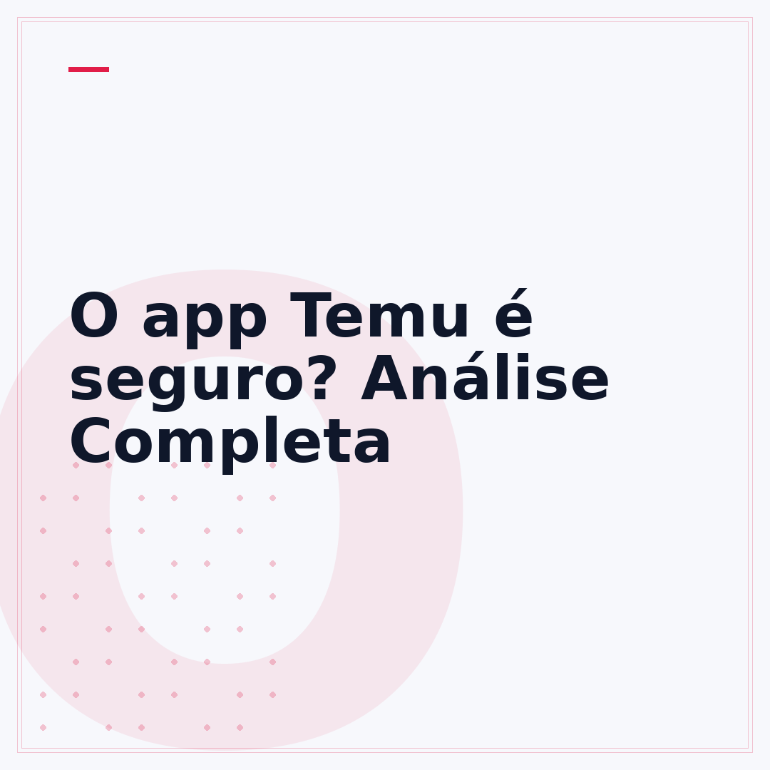 O app Temu é seguro? Análise Completa