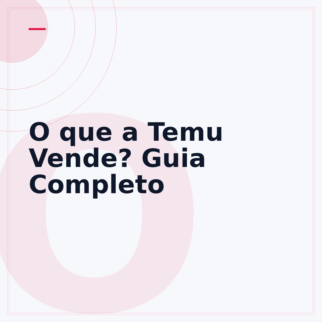 O que a Temu Vende? Guia Completo