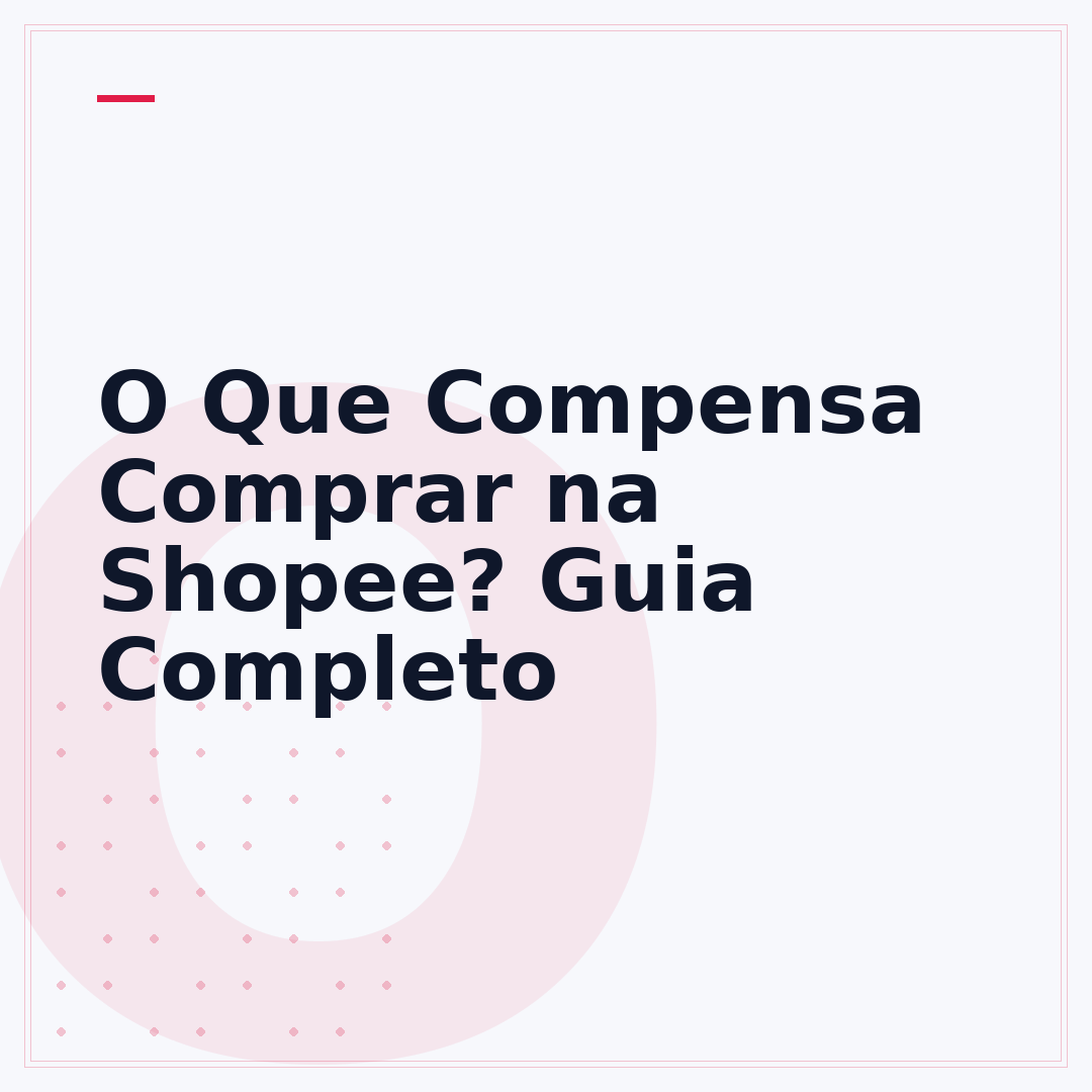 O Que Compensa Comprar na Shopee? Guia Completo