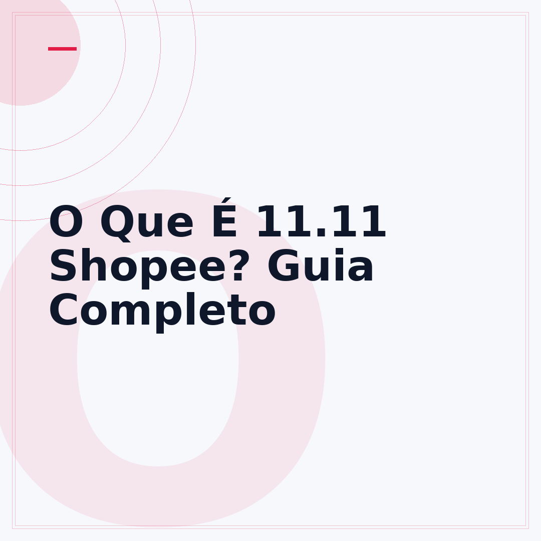 O Que É 11.11 Shopee? Guia Completo
