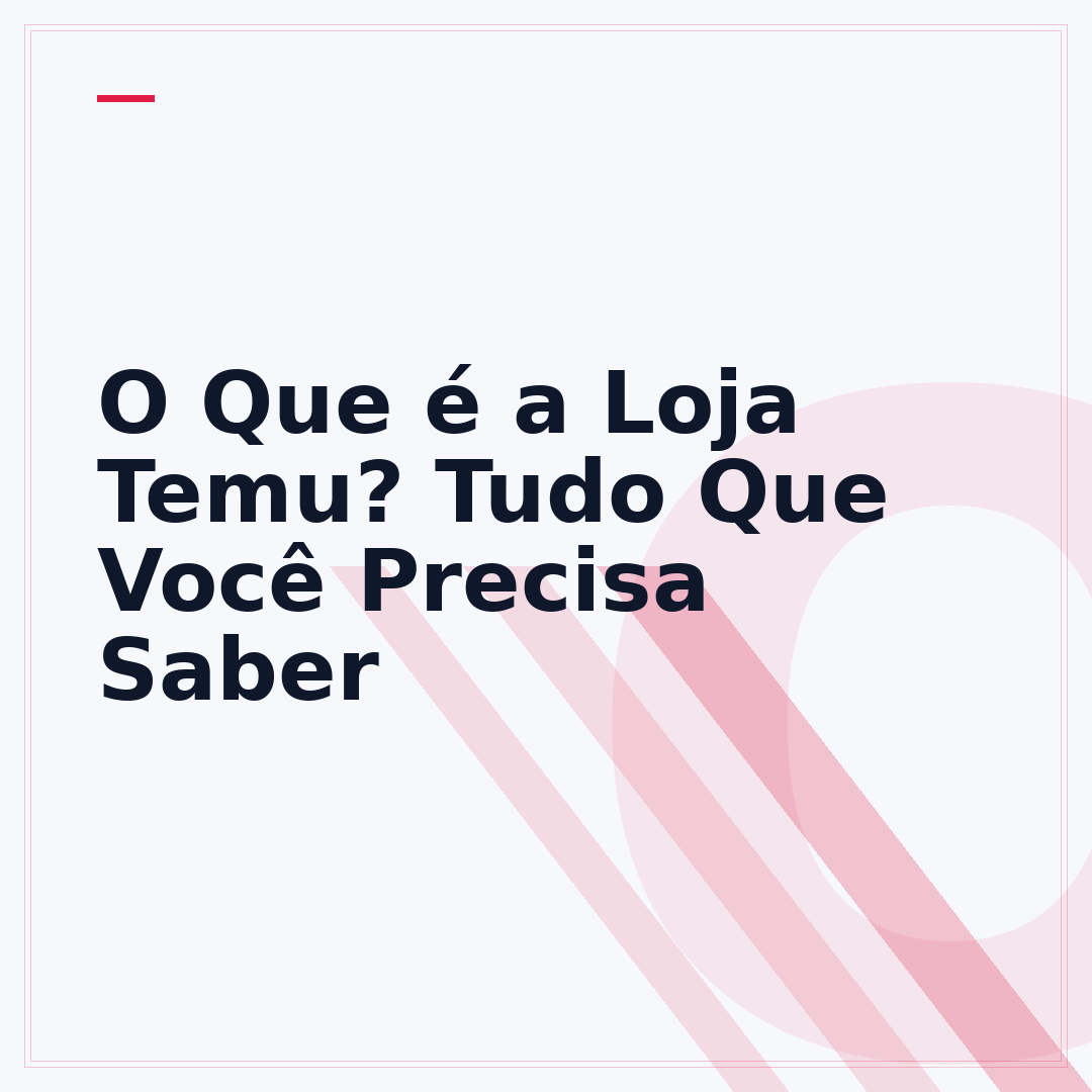 O Que é a Loja Temu? Tudo Que Você Precisa Saber