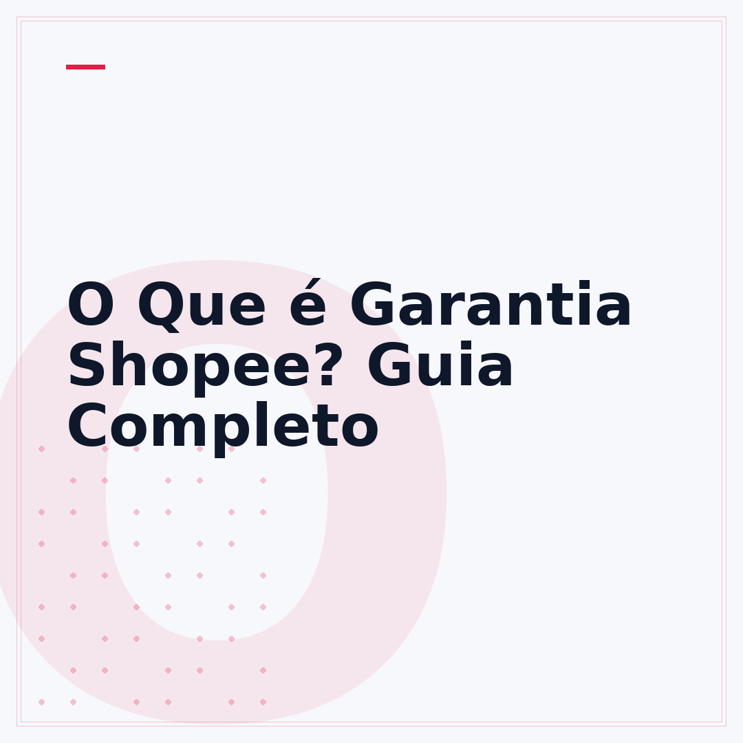 O Que é Garantia Shopee? Guia Completo