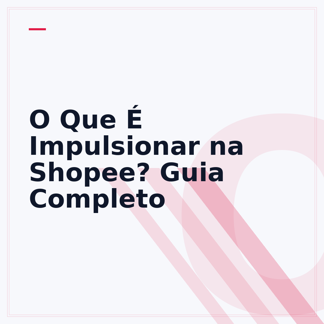 O Que É Impulsionar na Shopee? Guia Completo