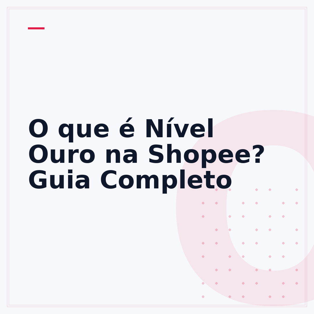 O que é Nível Ouro na Shopee? Guia Completo