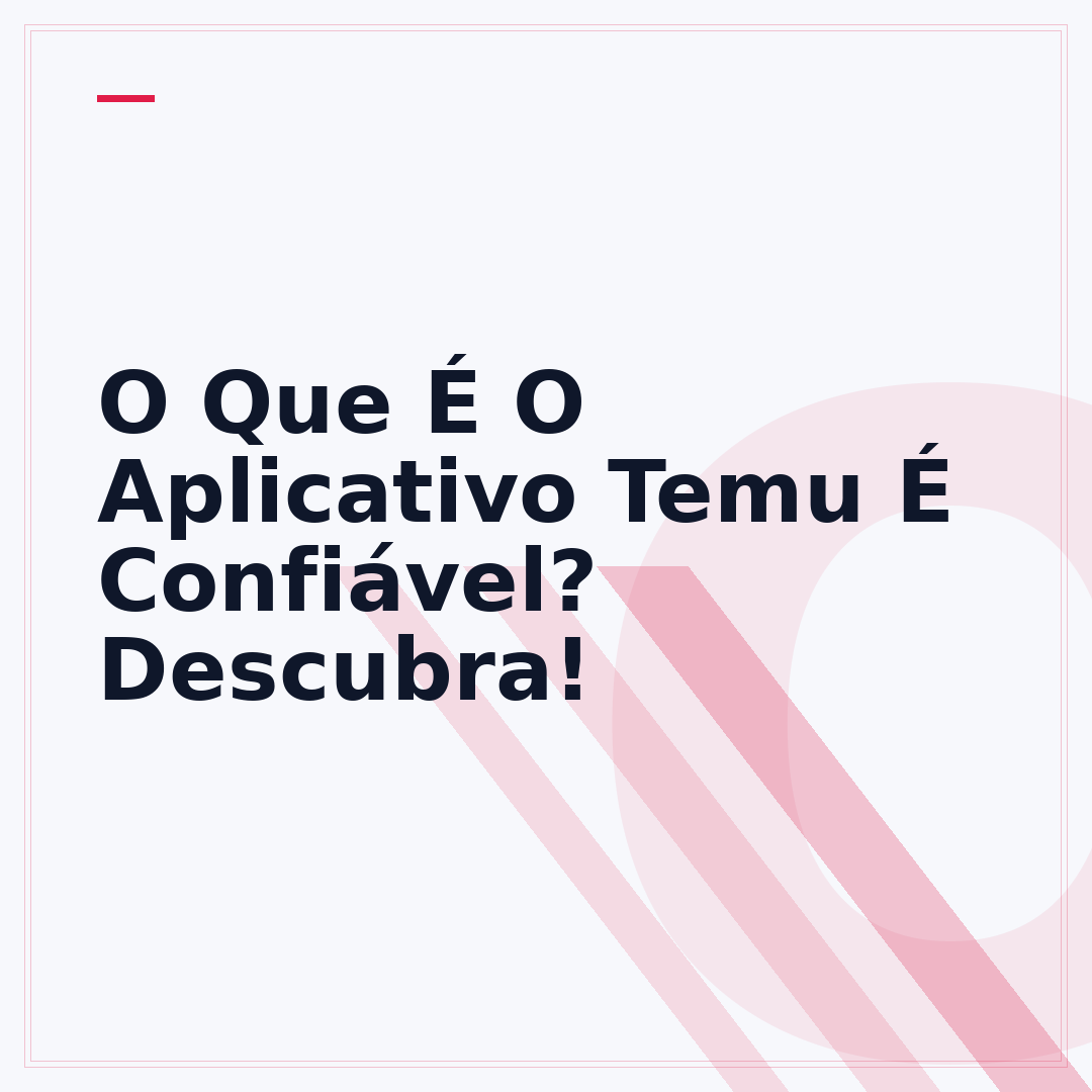 O Que É O Aplicativo Temu É Confiável? Descubra!