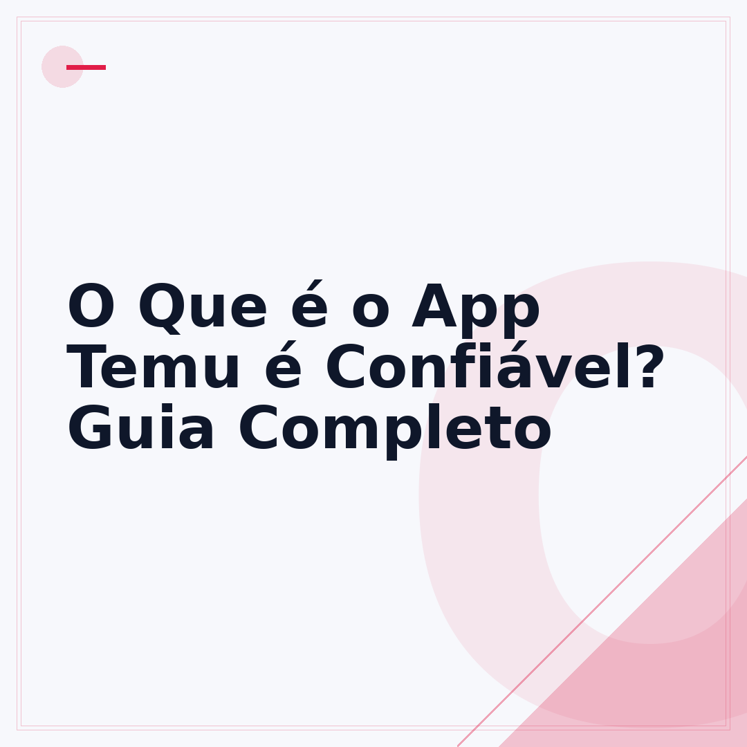 O Que é o App Temu é Confiável? Guia Completo