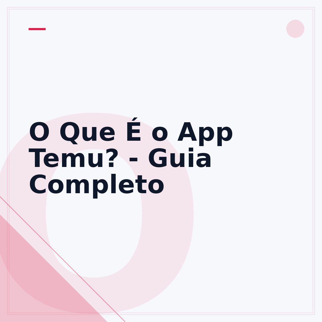 O Que É o App Temu? - Guia Completo