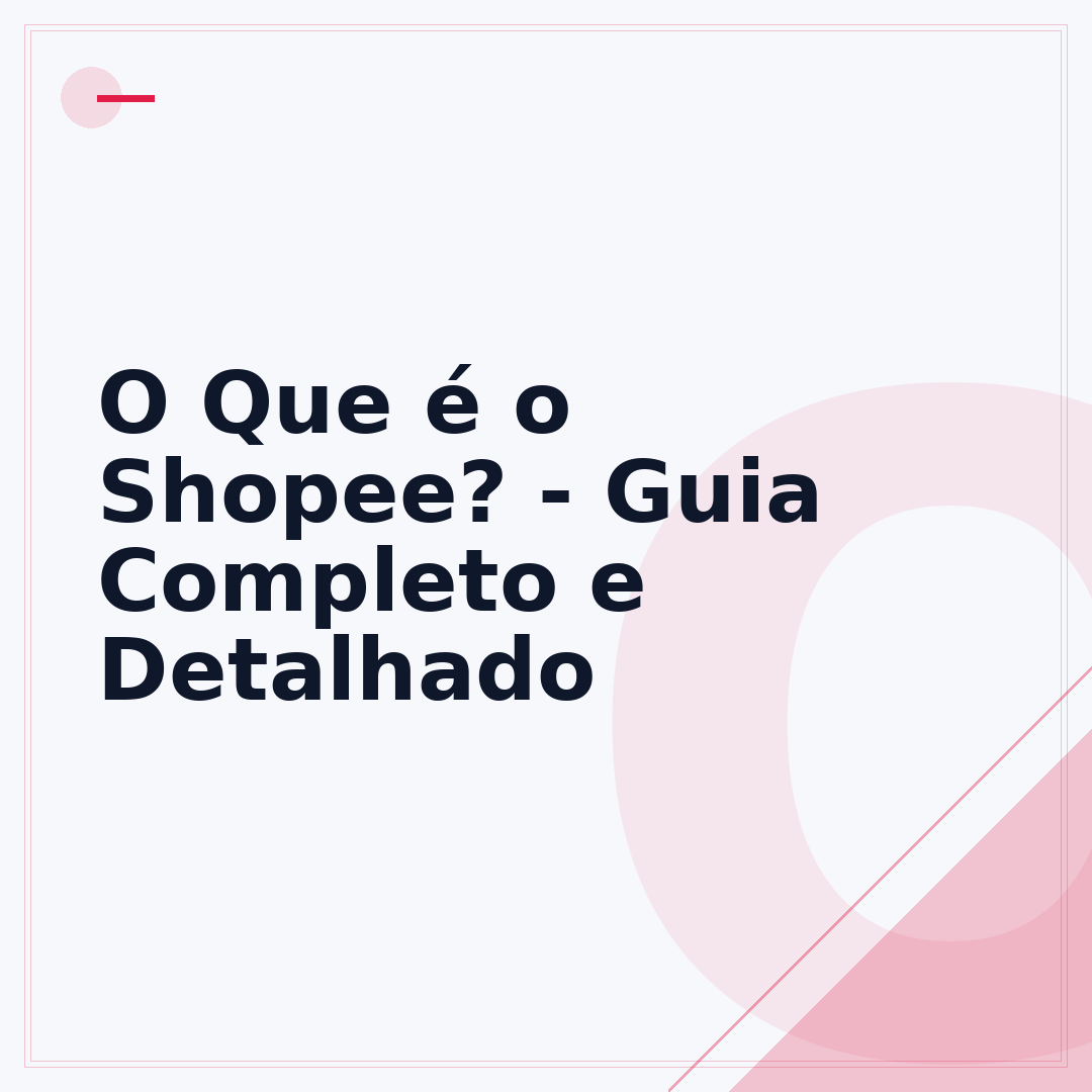 O Que é o Shopee? - Guia Completo e Detalhado