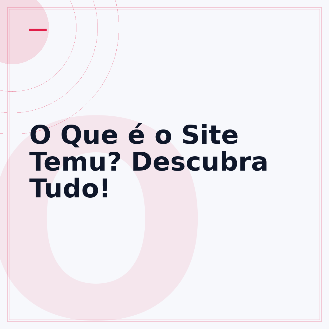 O Que é o Site Temu? Descubra Tudo!
