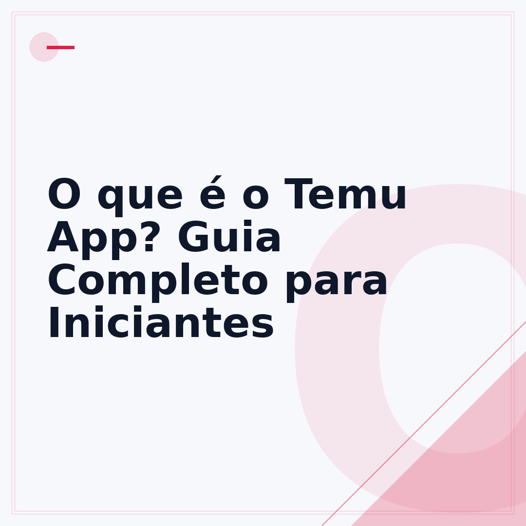 O que é o Temu App? Guia Completo para Iniciantes