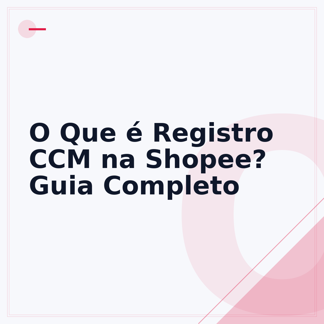 O Que é Registro CCM na Shopee? Guia Completo