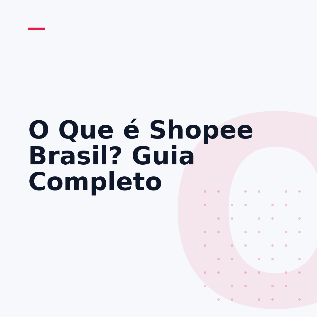 O Que é Shopee Brasil? Guia Completo