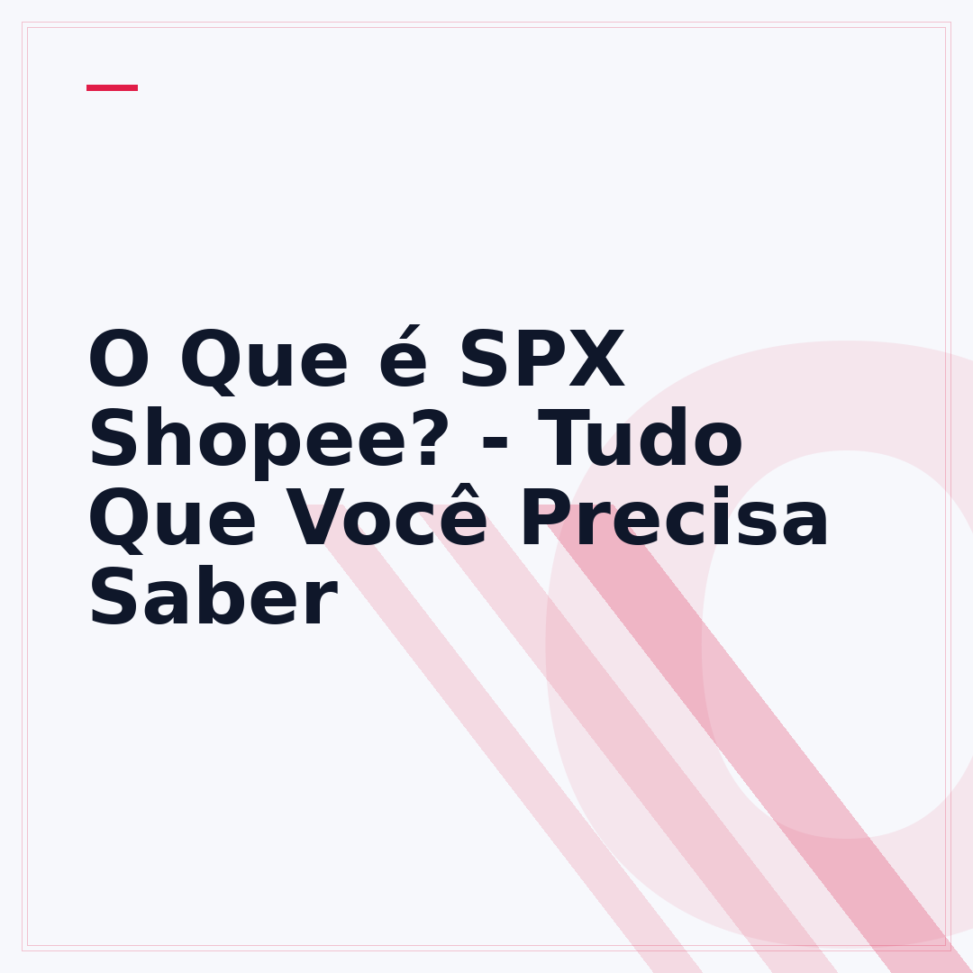 O Que é SPX Shopee? - Tudo Que Você Precisa Saber
