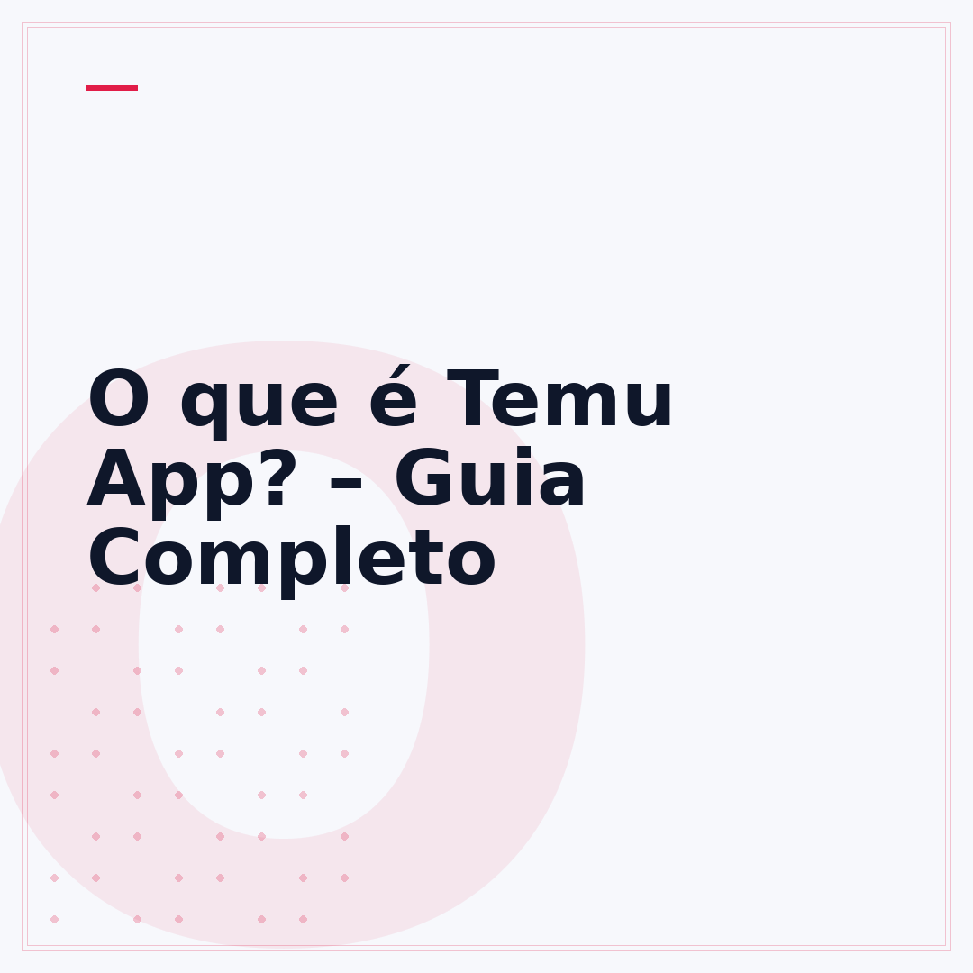 O que é Temu App? – Guia Completo