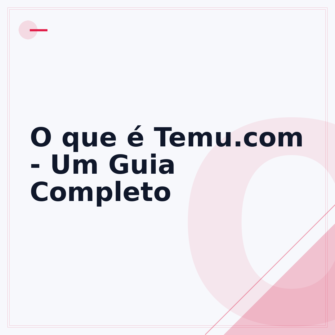 O que é Temu.com - Um Guia Completo