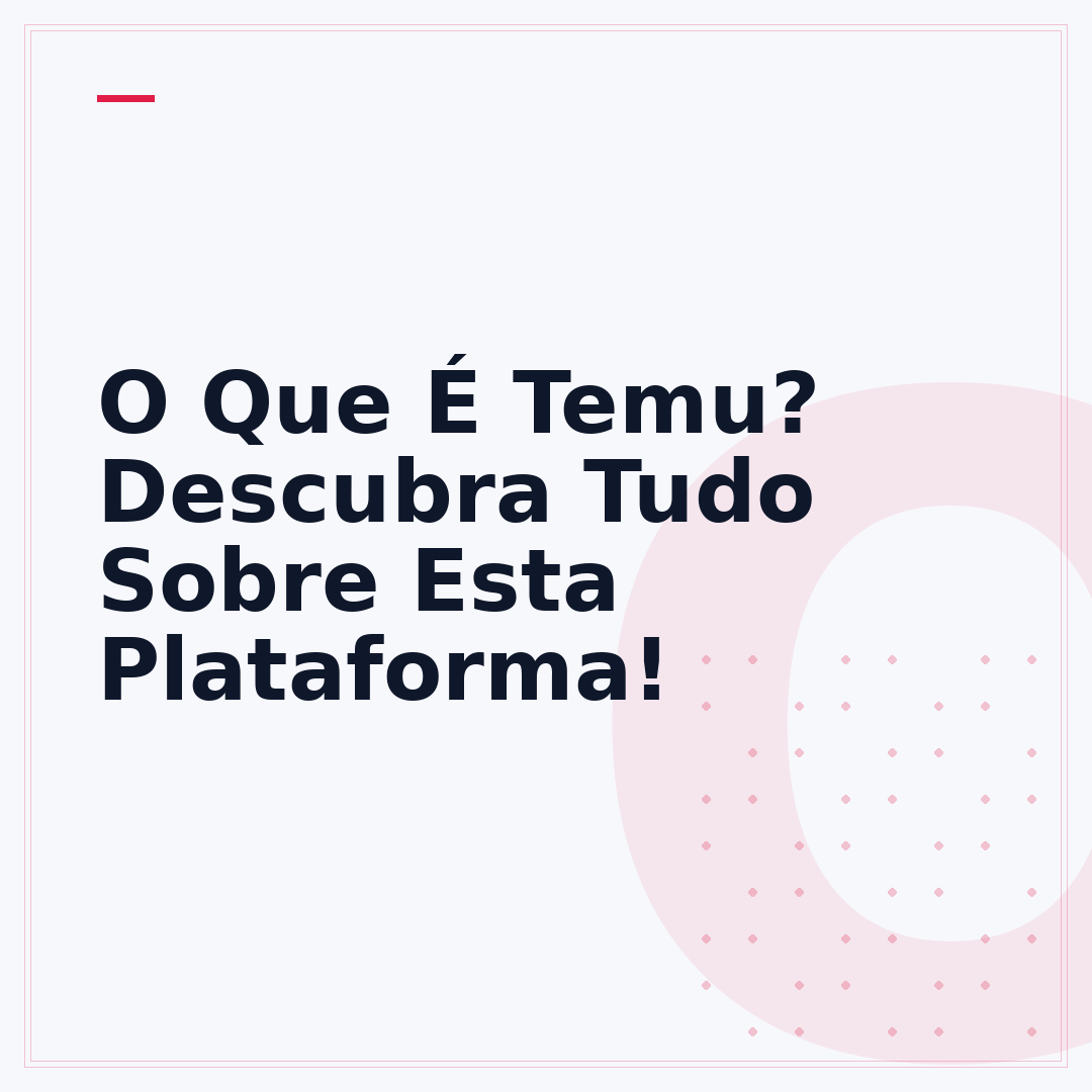 O Que É Temu? Descubra Tudo Sobre Esta Plataforma!