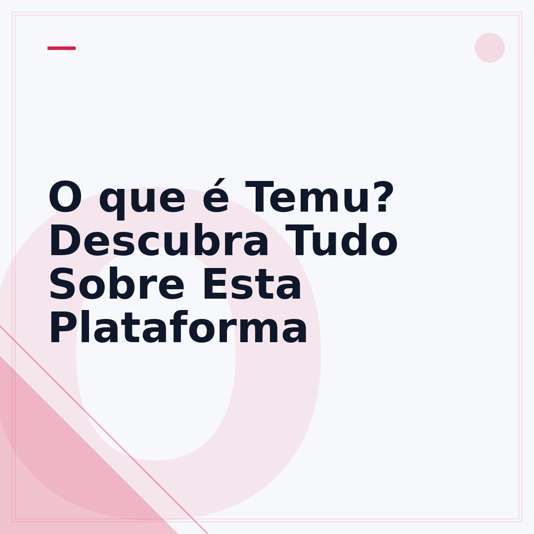 O que é Temu? Descubra Tudo Sobre Esta Plataforma