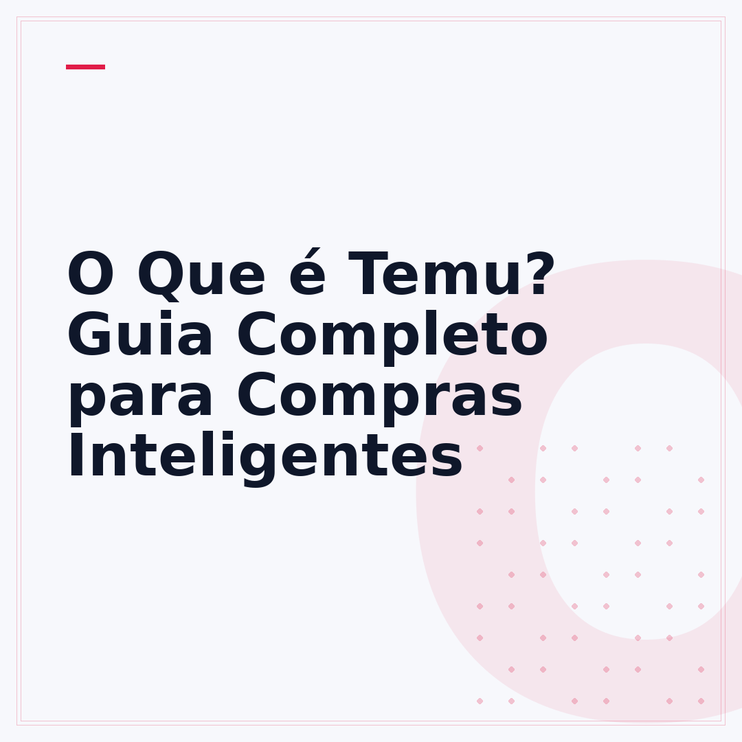 O Que é Temu? Guia Completo para Compras Inteligentes