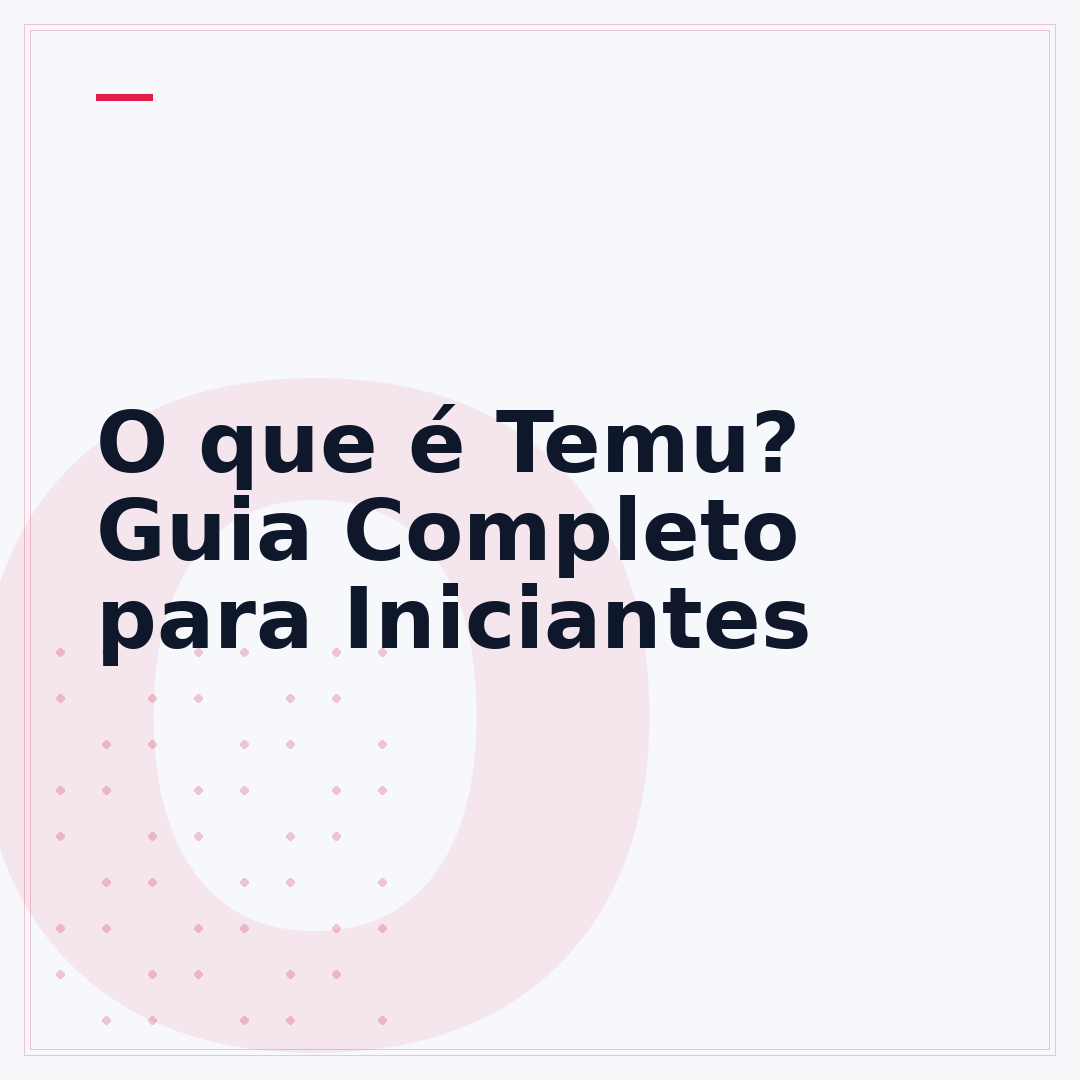 O que é Temu? Guia Completo para Iniciantes