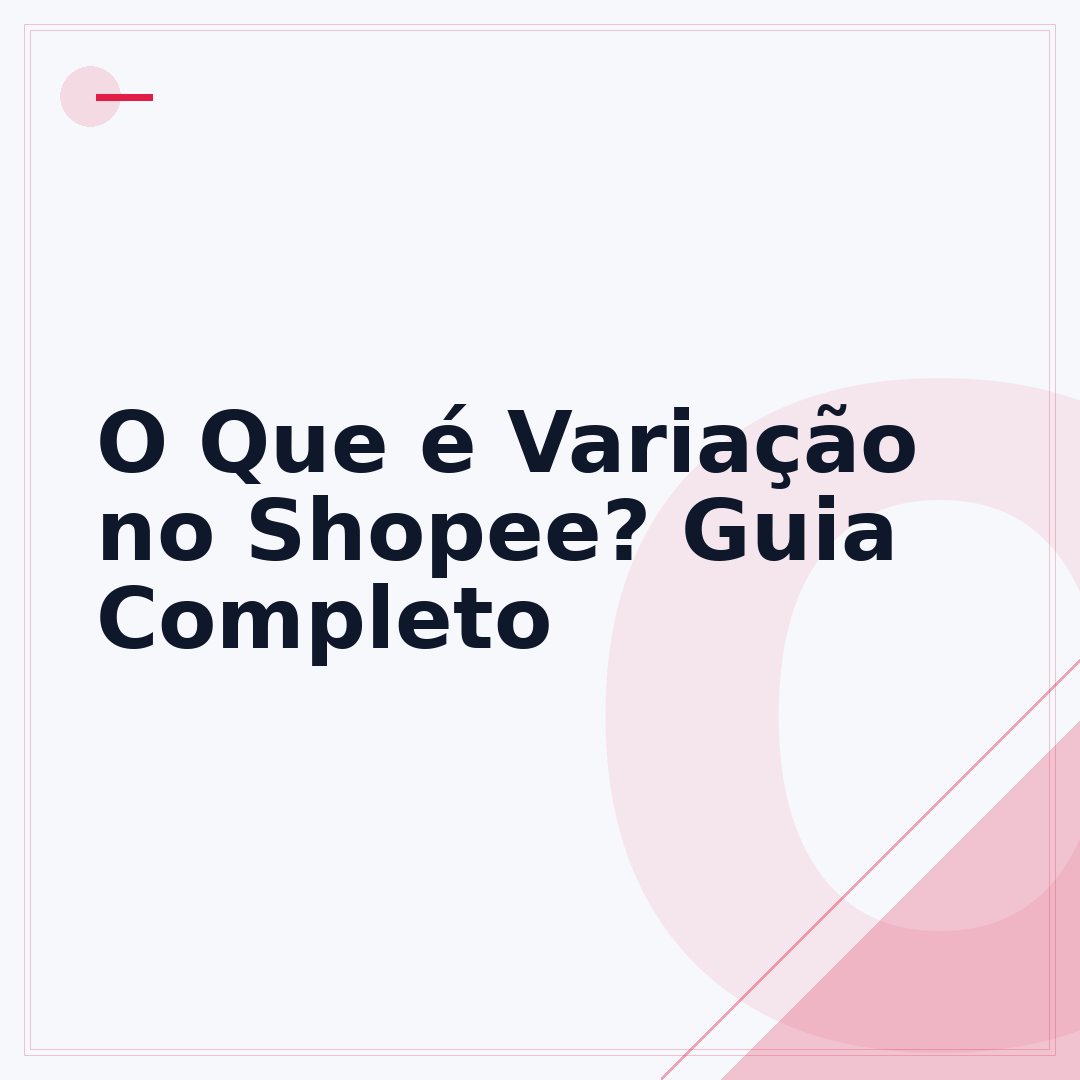 O Que é Variação no Shopee? Guia Completo