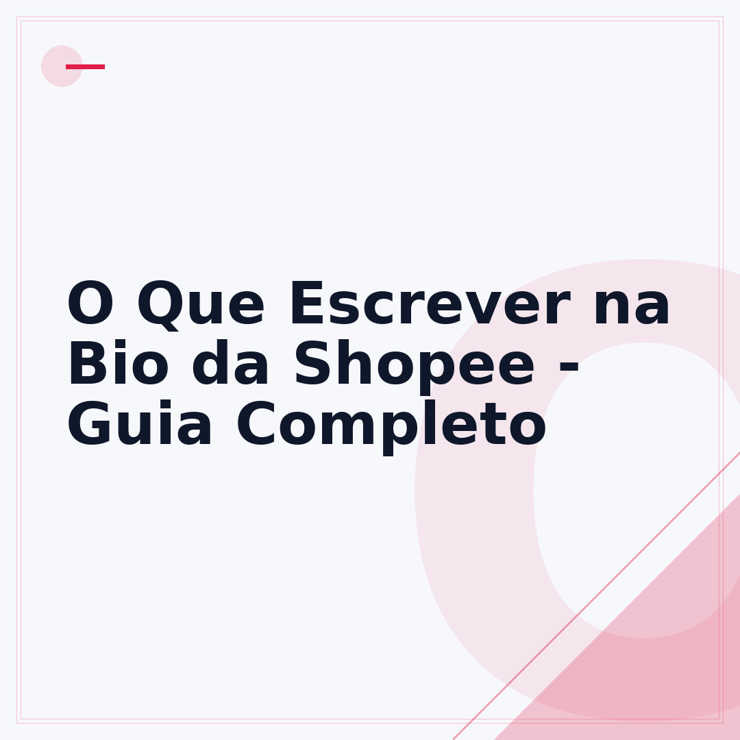 O Que Escrever na Bio da Shopee - Guia Completo