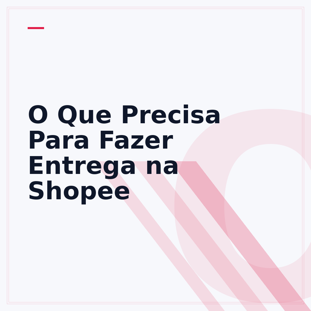 O Que Precisa Para Fazer Entrega na Shopee