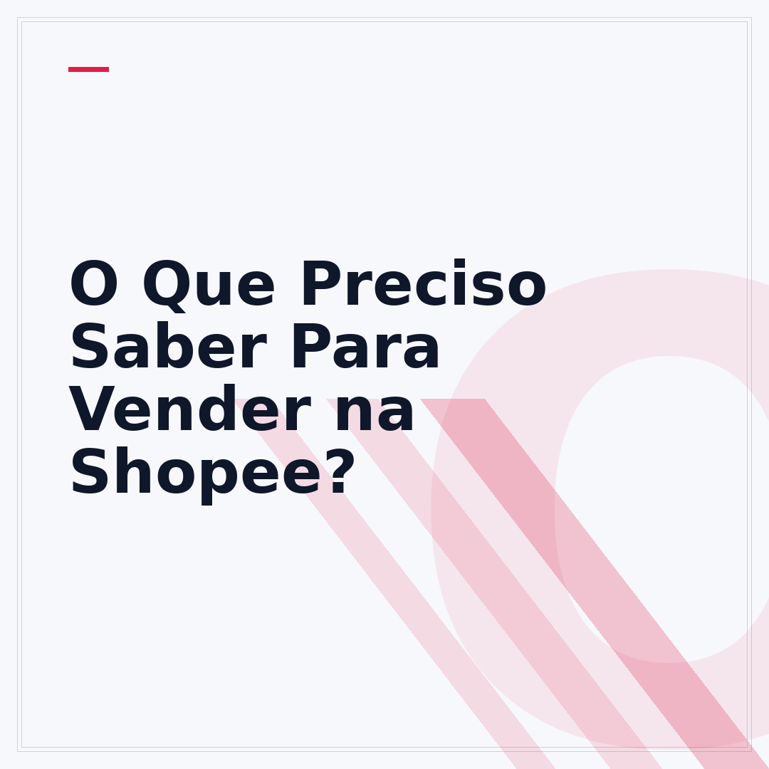 O Que Preciso Saber Para Vender na Shopee?