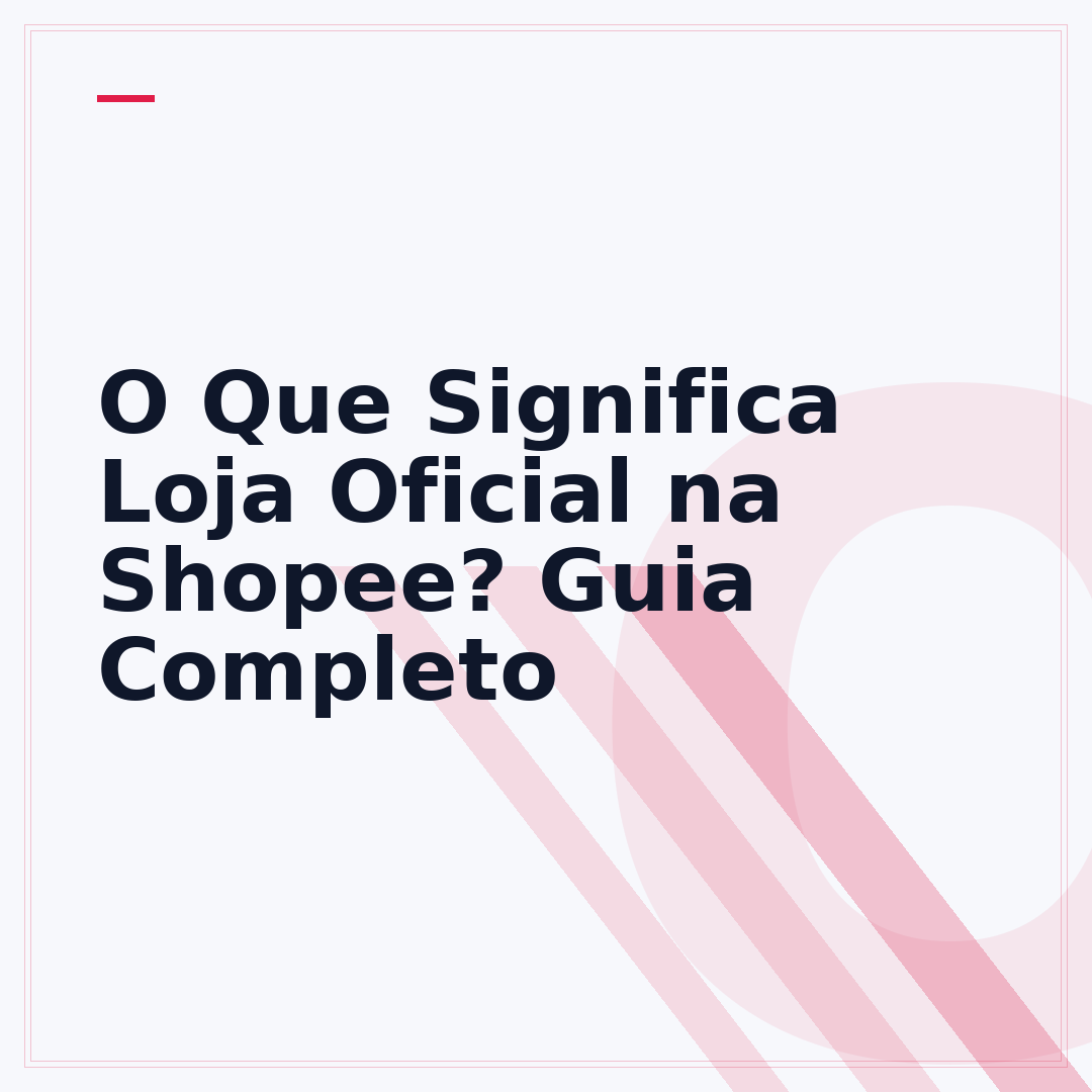 O Que Significa Loja Oficial na Shopee? Guia Completo