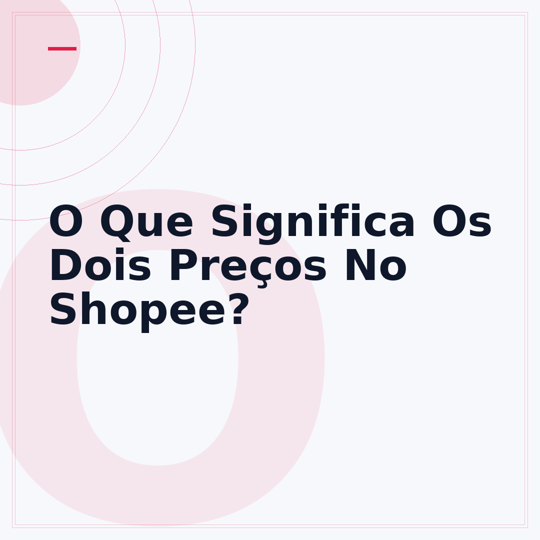 O Que Significa Os Dois Preços No Shopee?