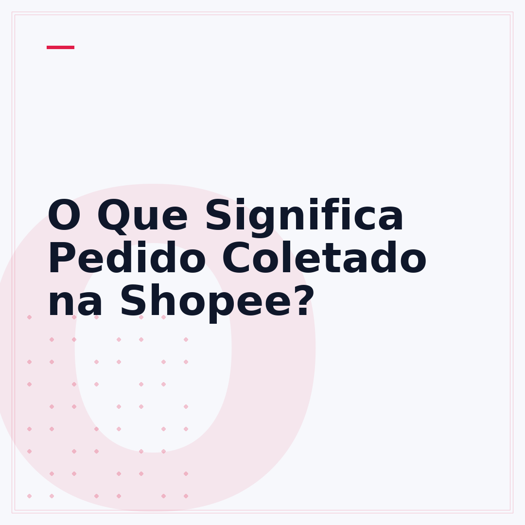O Que Significa Pedido Coletado na Shopee?
