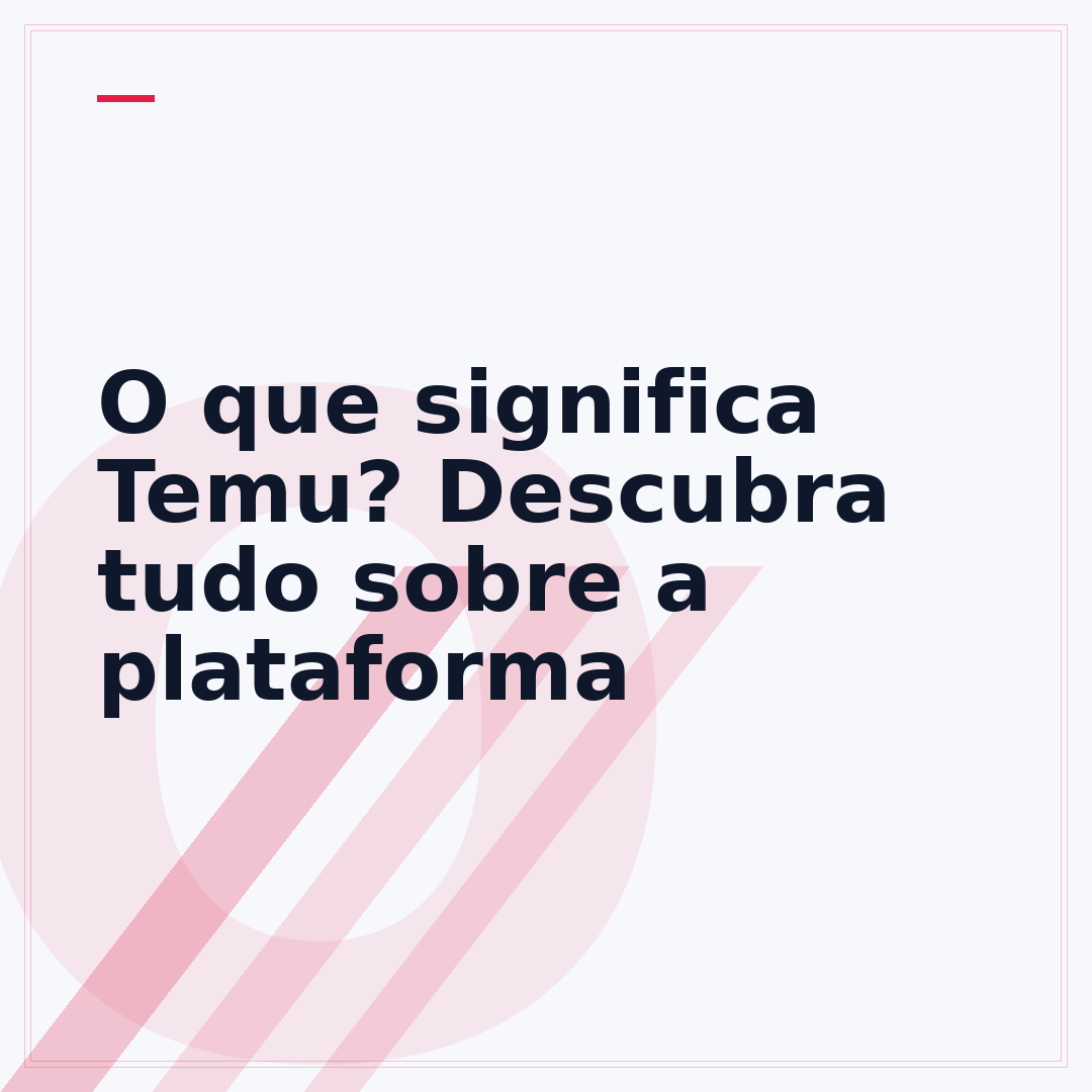 O que significa Temu? Descubra tudo sobre a plataforma