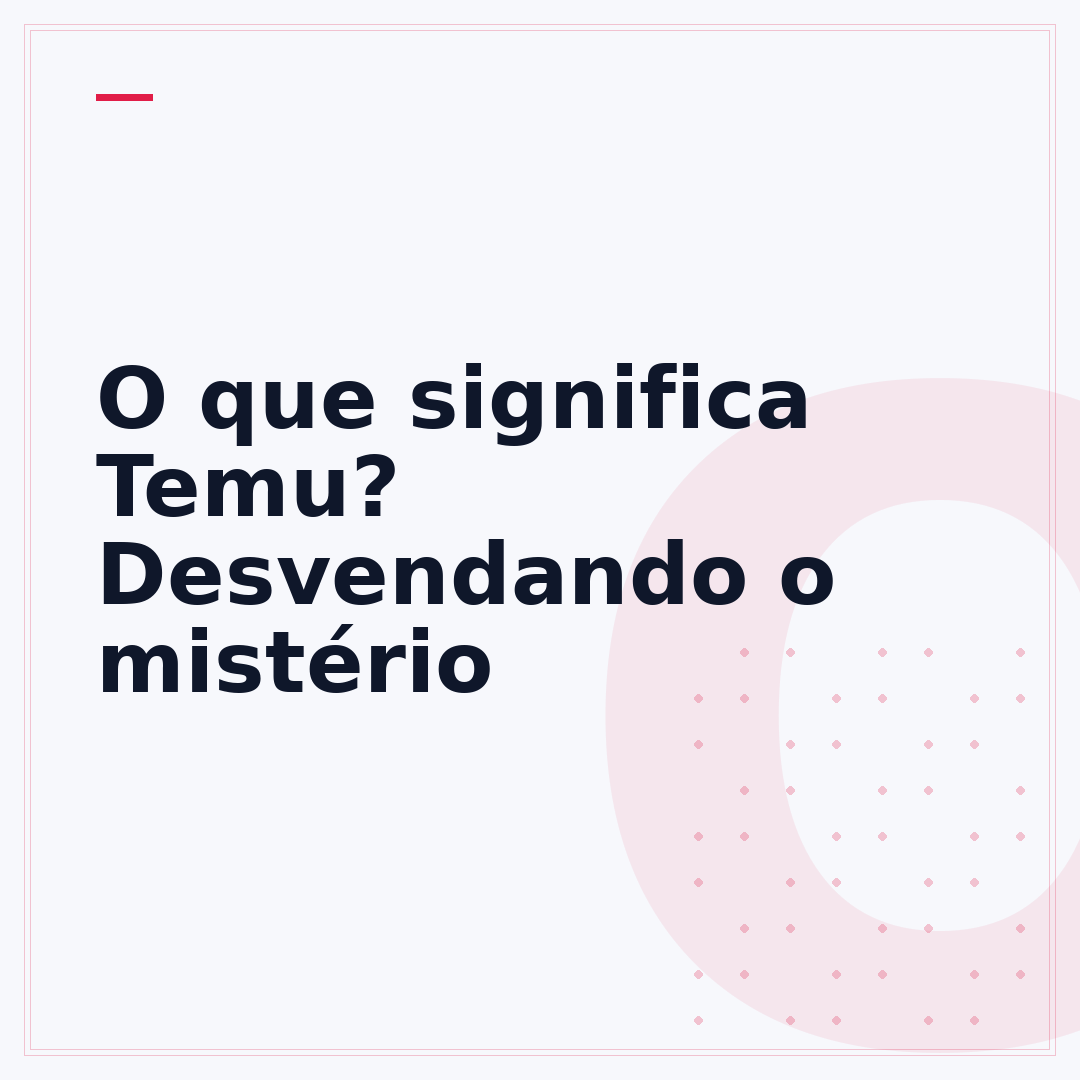 O que significa Temu? Desvendando o mistério