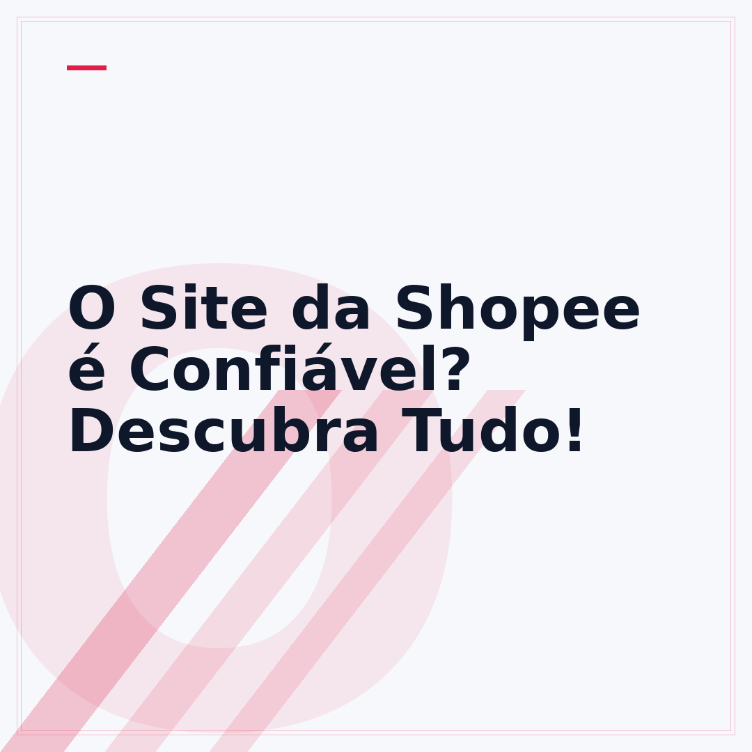 O Site da Shopee é Confiável? Descubra Tudo!