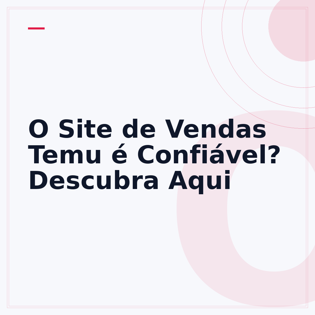 O Site de Vendas Temu é Confiável? Descubra Aqui