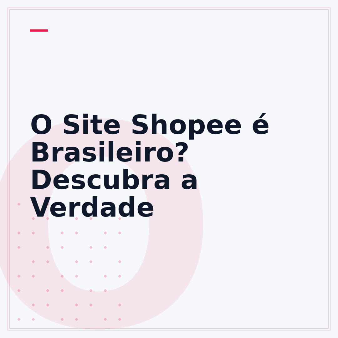 O Site Shopee é Brasileiro? Descubra a Verdade