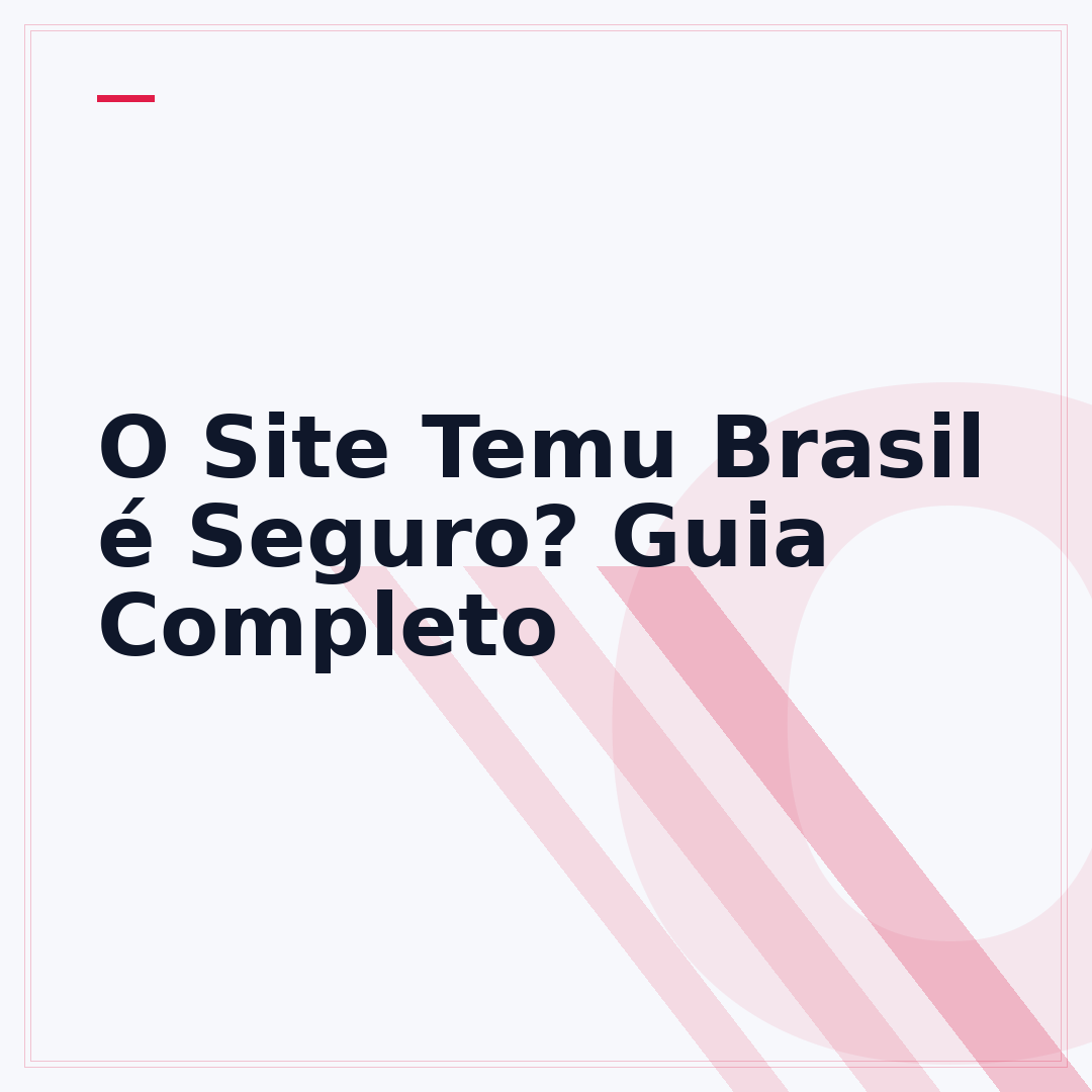 O Site Temu Brasil é Seguro? Guia Completo